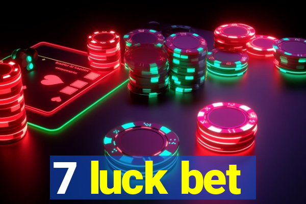 7 luck bet